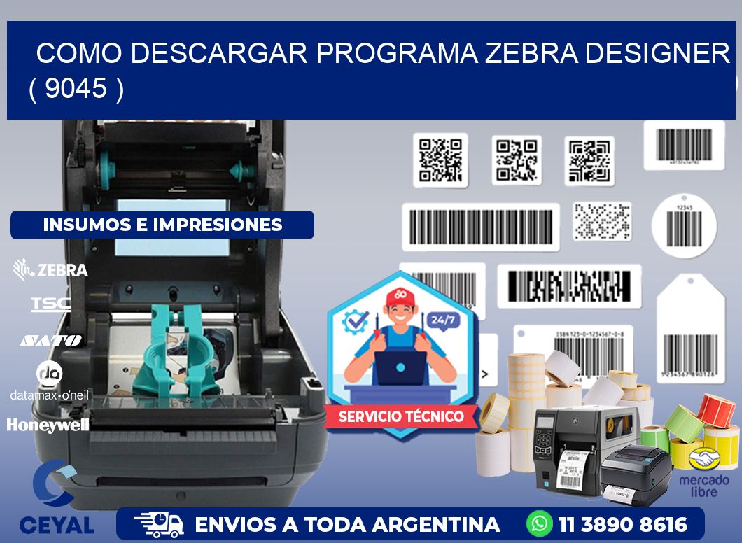 COMO DESCARGAR PROGRAMA ZEBRA DESIGNER ( 9045 )