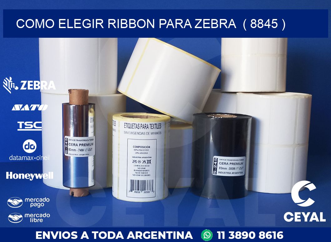 COMO ELEGIR RIBBON PARA ZEBRA  ( 8845 )