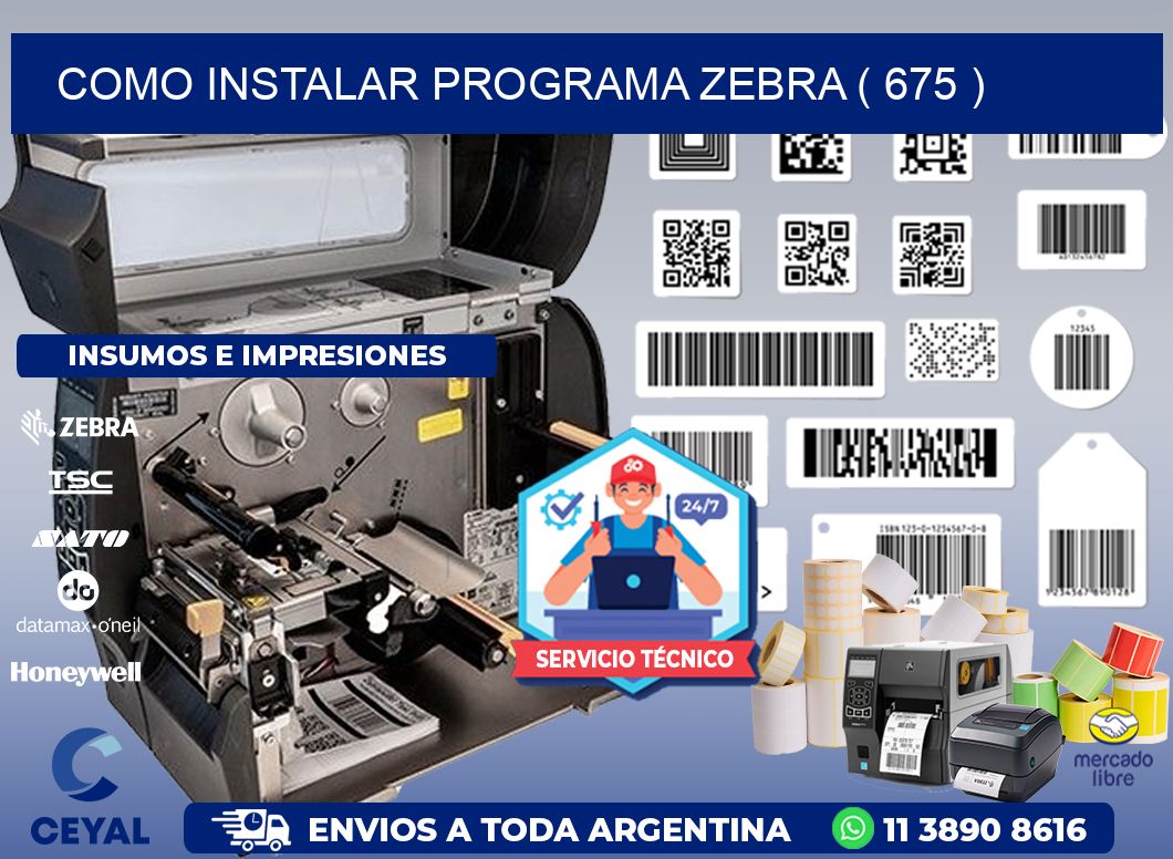 COMO INSTALAR PROGRAMA ZEBRA ( 675 )