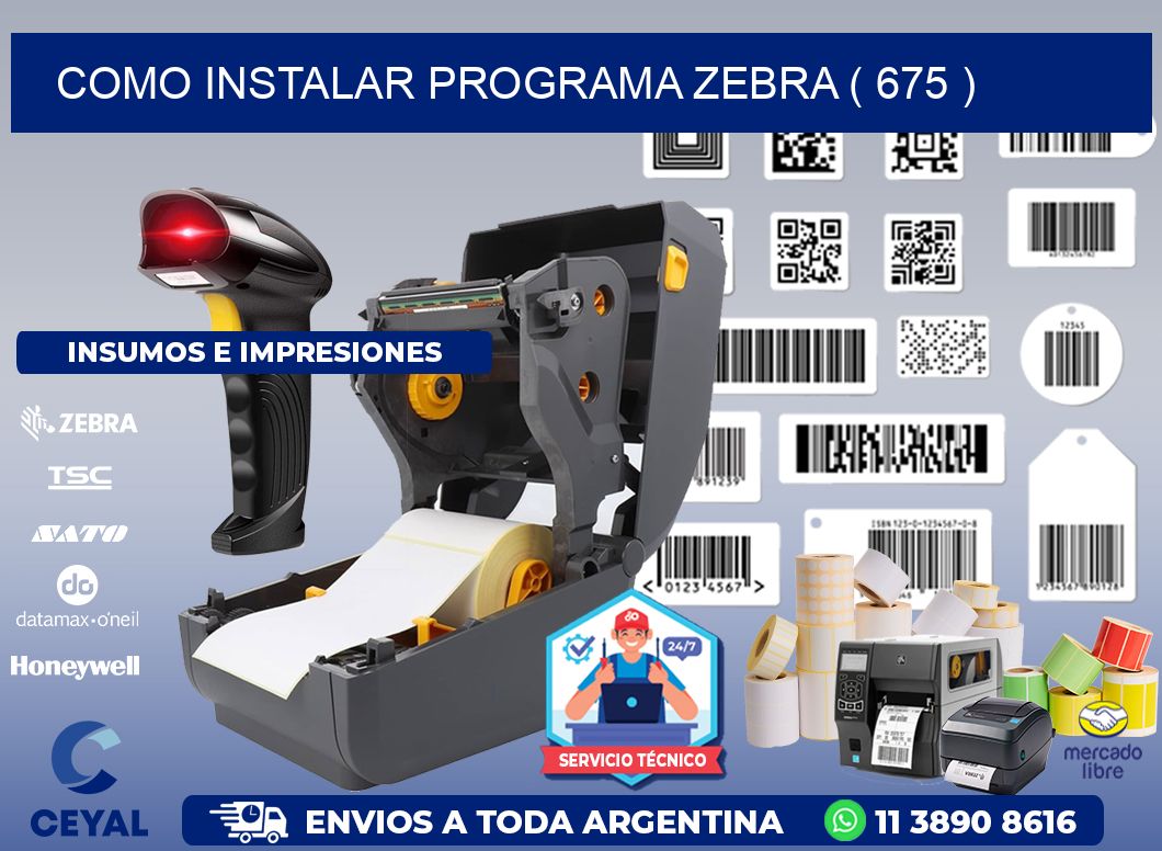 COMO INSTALAR PROGRAMA ZEBRA ( 675 )