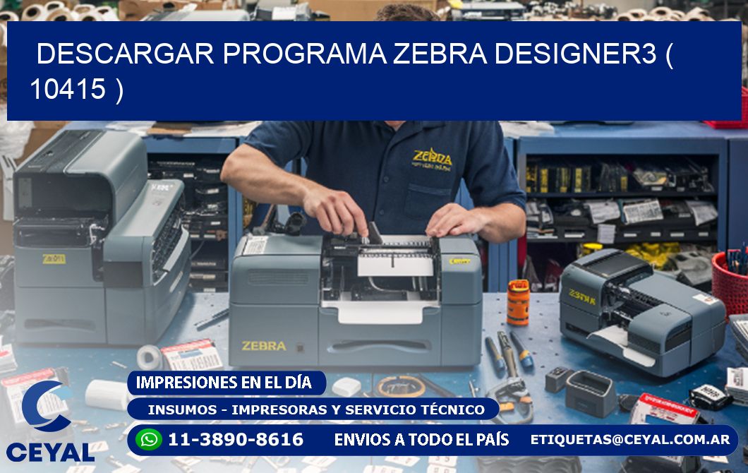 DESCARGAR PROGRAMA ZEBRA DESIGNER3 ( 10415 )