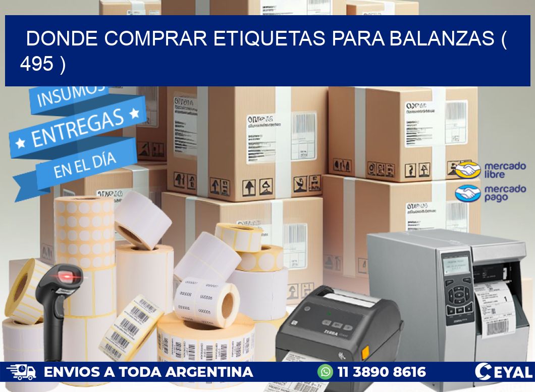 DONDE COMPRAR ETIQUETAS PARA BALANZAS ( 495 )