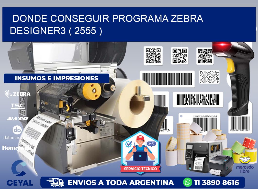 DONDE CONSEGUIR PROGRAMA ZEBRA DESIGNER3 ( 2555 )