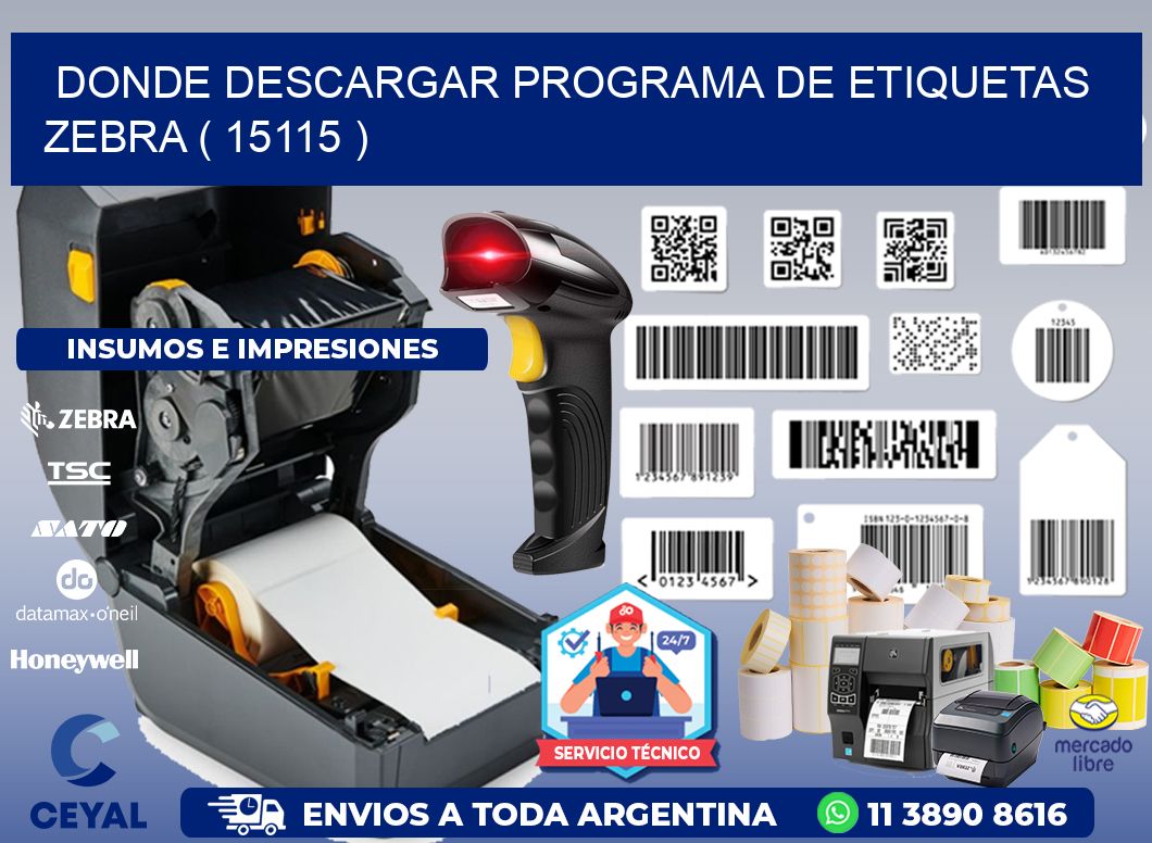 DONDE DESCARGAR PROGRAMA DE ETIQUETAS ZEBRA ( 15115 )