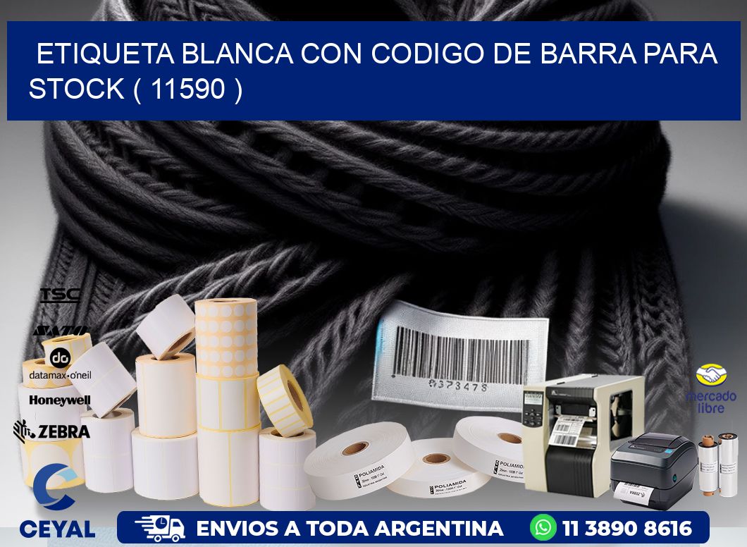 ETIQUETA BLANCA CON CODIGO DE BARRA PARA STOCK ( 11590 )