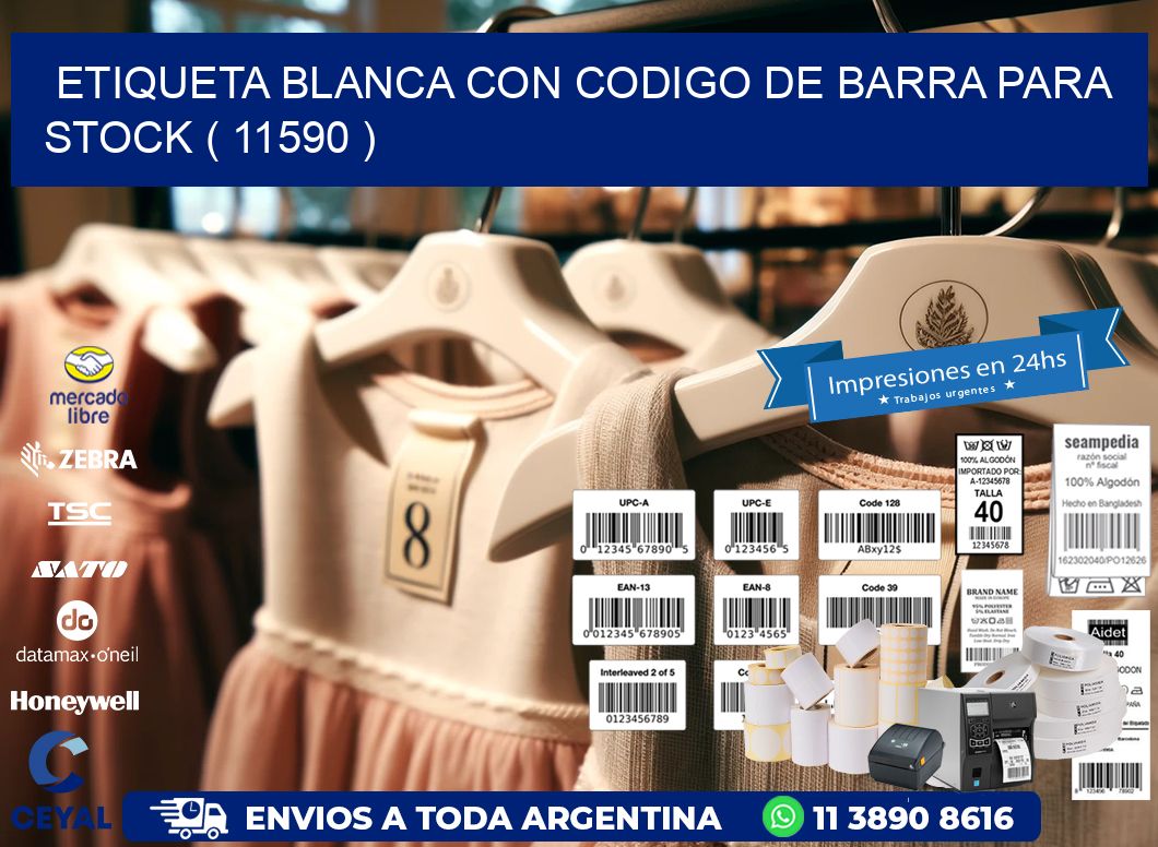 ETIQUETA BLANCA CON CODIGO DE BARRA PARA STOCK ( 11590 )