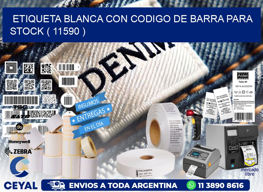 ETIQUETA BLANCA CON CODIGO DE BARRA PARA STOCK ( 11590 )