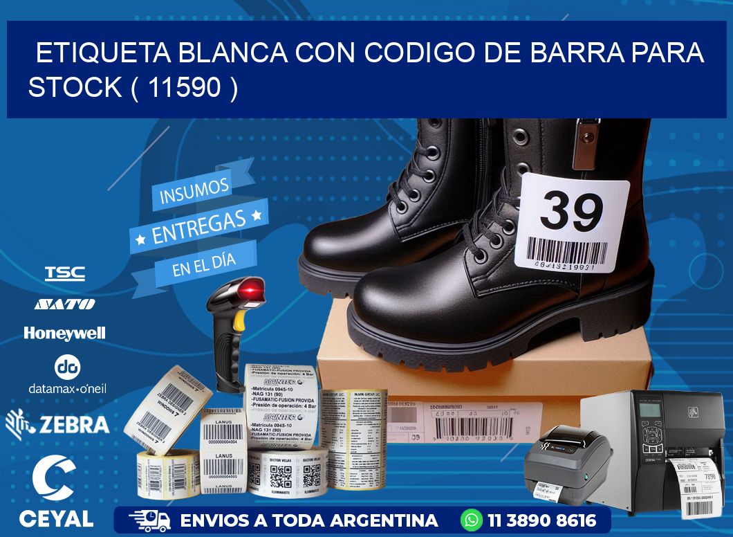 ETIQUETA BLANCA CON CODIGO DE BARRA PARA STOCK ( 11590 )