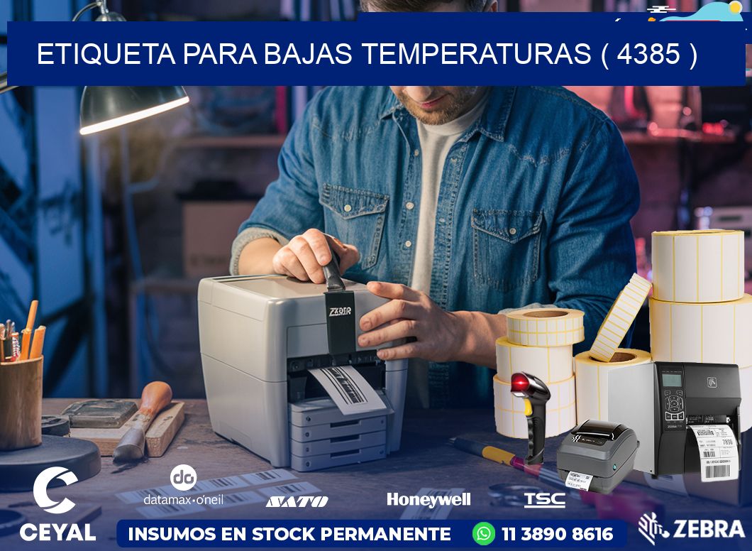 ETIQUETA PARA BAJAS TEMPERATURAS ( 4385 )
