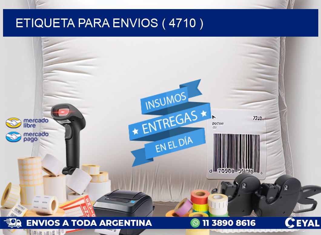 ETIQUETA PARA ENVIOS ( 4710 )
