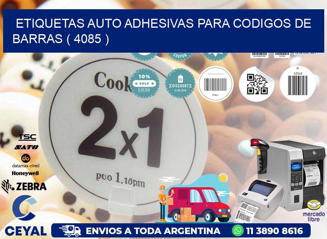 ETIQUETAS AUTO ADHESIVAS PARA CODIGOS DE BARRAS ( 4085 )