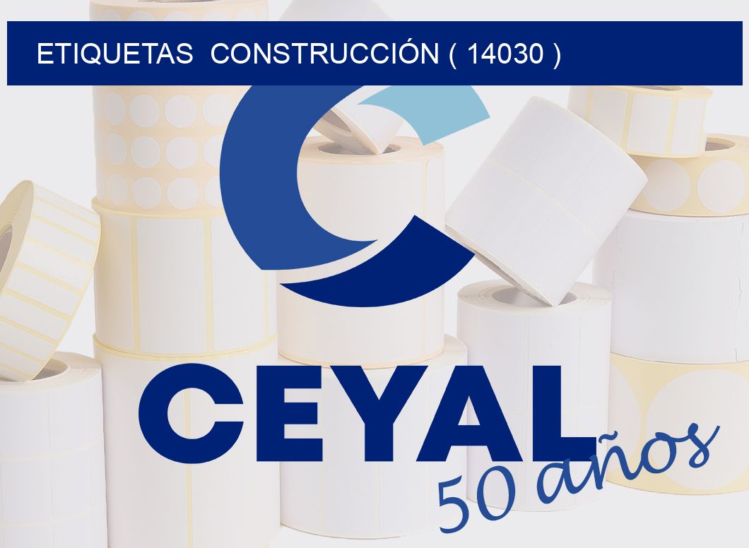 ETIQUETAS  CONSTRUCCIÓN ( 14030 )