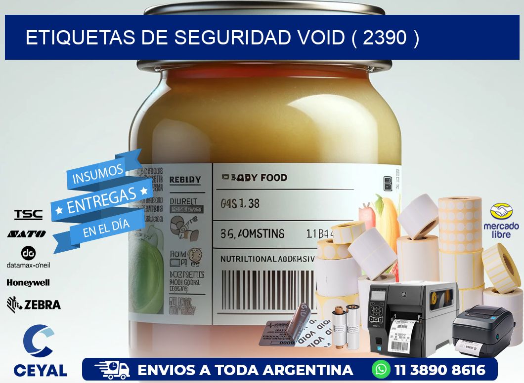 ETIQUETAS DE SEGURIDAD VOID ( 2390 )
