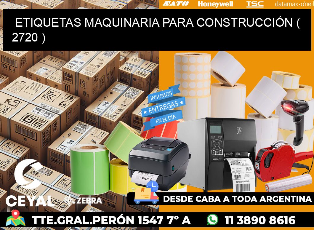 ETIQUETAS MAQUINARIA PARA CONSTRUCCIÓN ( 2720 )