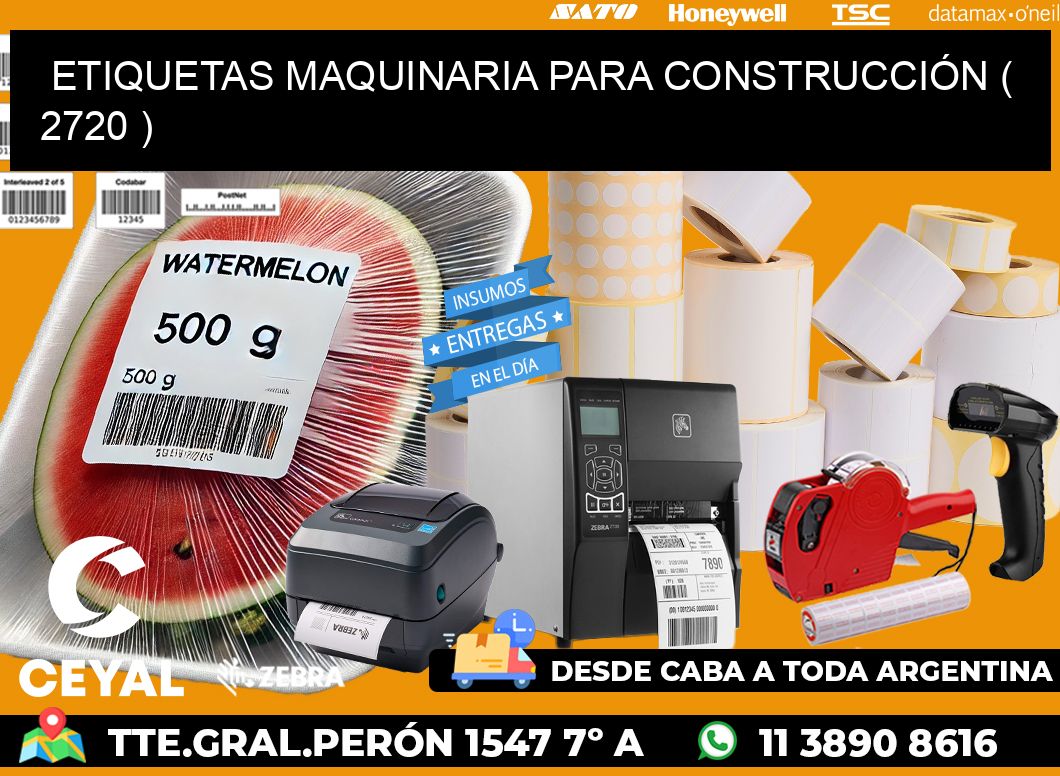 ETIQUETAS MAQUINARIA PARA CONSTRUCCIÓN ( 2720 )