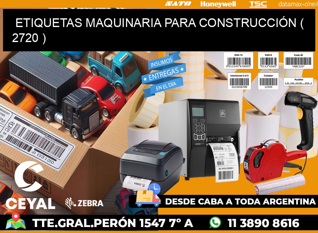 ETIQUETAS MAQUINARIA PARA CONSTRUCCIÓN ( 2720 )