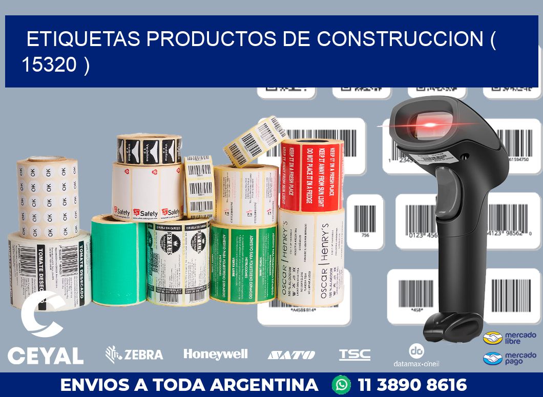 ETIQUETAS PRODUCTOS DE CONSTRUCCION ( 15320 )