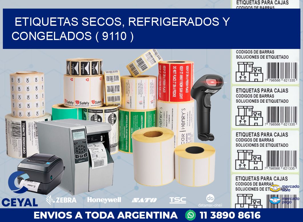 ETIQUETAS SECOS, REFRIGERADOS Y CONGELADOS ( 9110 )