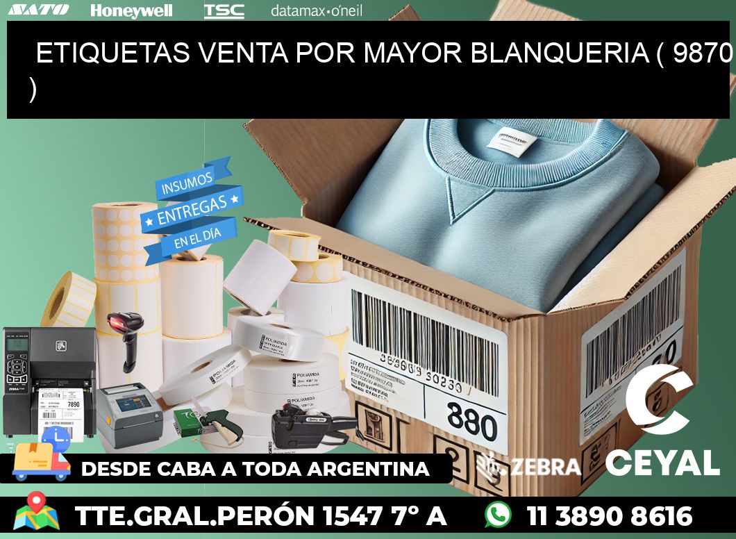 ETIQUETAS VENTA POR MAYOR BLANQUERIA ( 9870 )