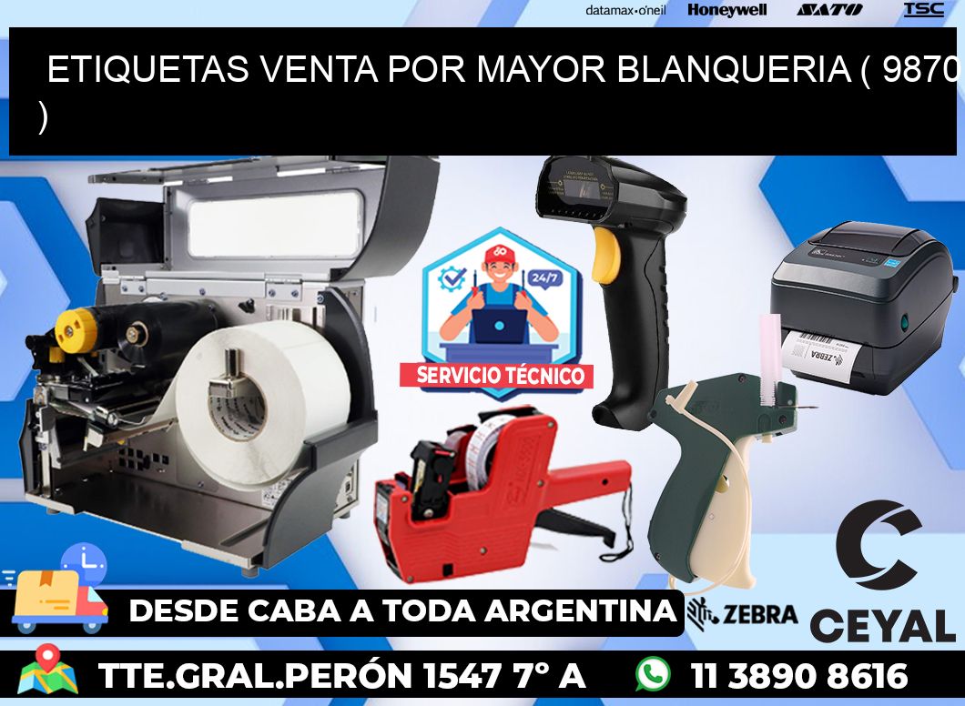 ETIQUETAS VENTA POR MAYOR BLANQUERIA ( 9870 )