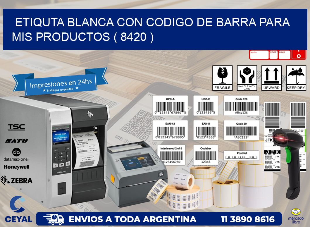 ETIQUTA BLANCA CON CODIGO DE BARRA PARA MIS PRODUCTOS ( 8420 )