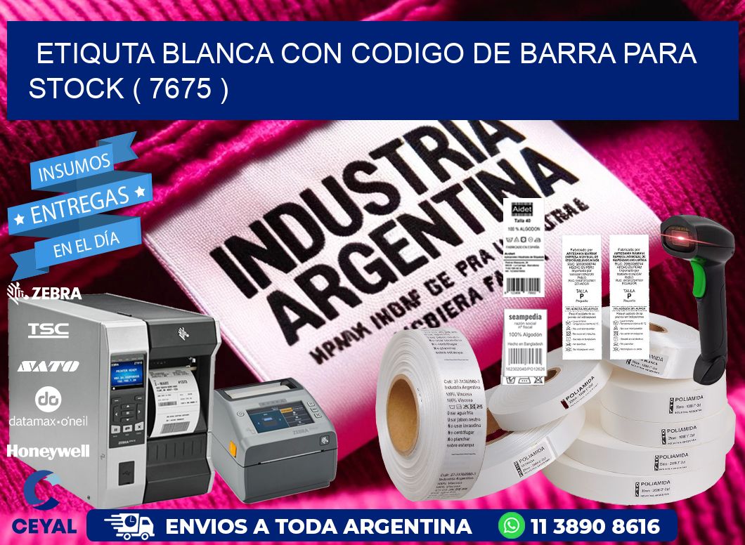 ETIQUTA BLANCA CON CODIGO DE BARRA PARA STOCK ( 7675 )