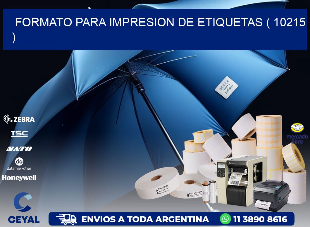 FORMATO PARA IMPRESION DE ETIQUETAS ( 10215 )