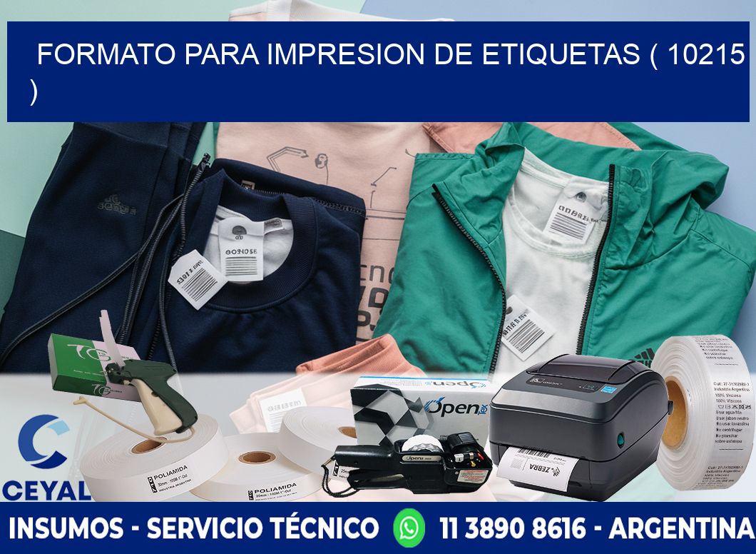 FORMATO PARA IMPRESION DE ETIQUETAS ( 10215 )
