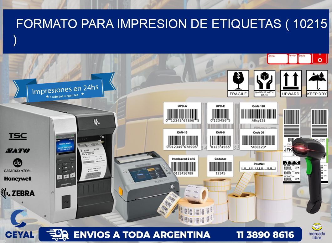 FORMATO PARA IMPRESION DE ETIQUETAS ( 10215 )