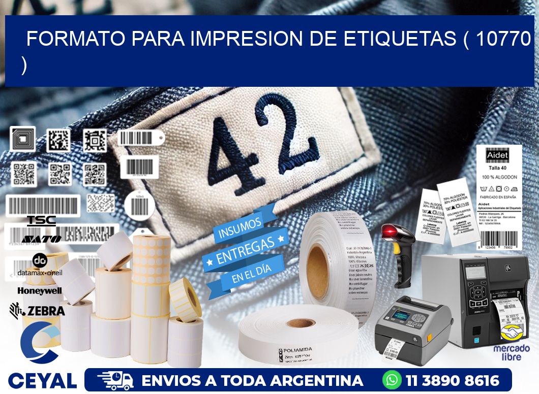 FORMATO PARA IMPRESION DE ETIQUETAS ( 10770 )