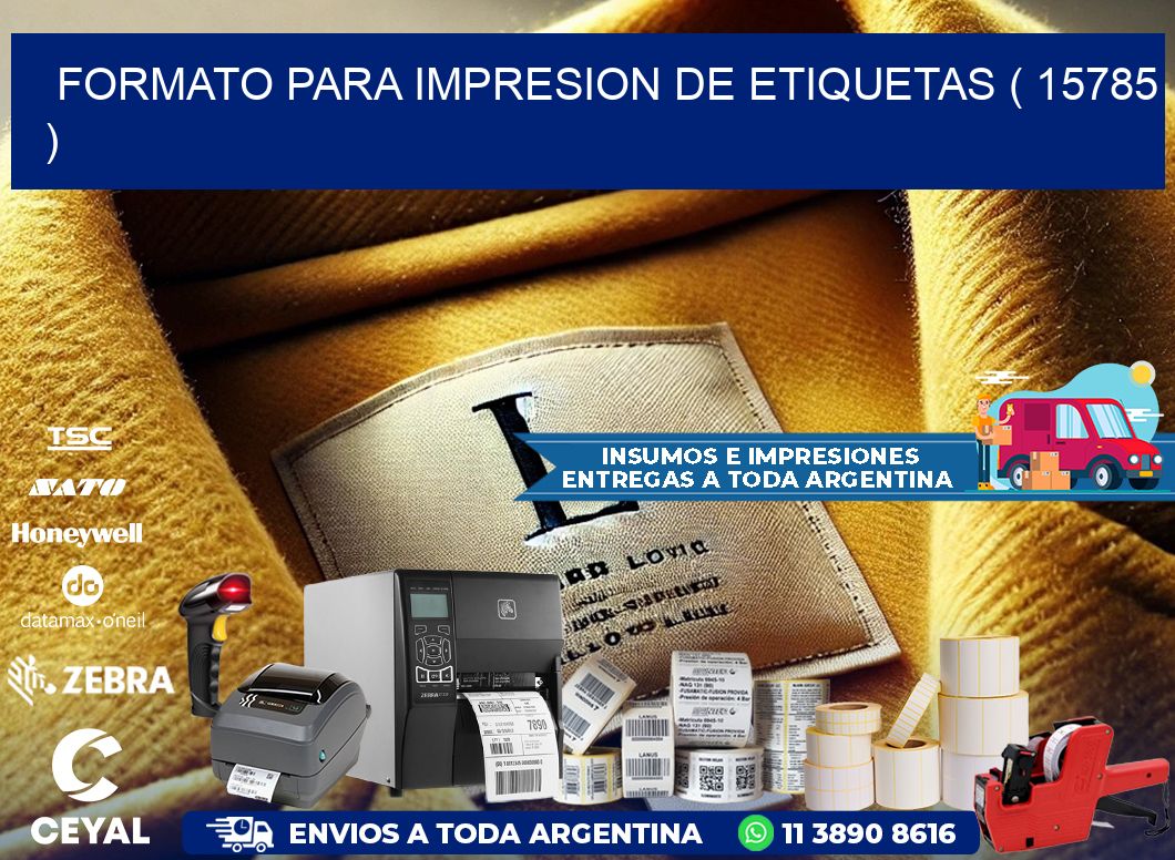FORMATO PARA IMPRESION DE ETIQUETAS ( 15785 )