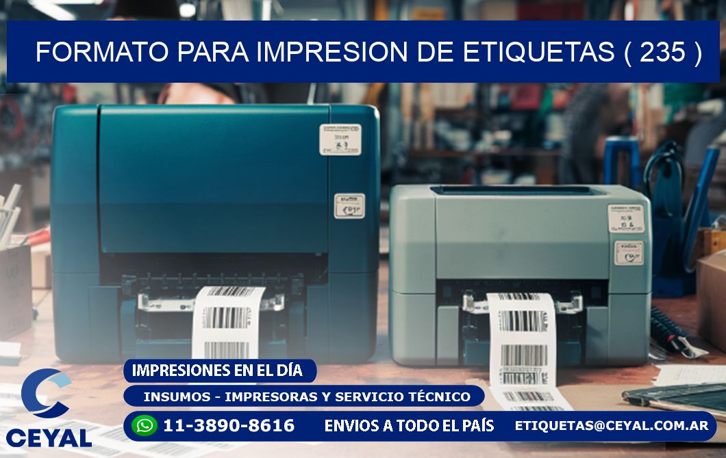 FORMATO PARA IMPRESION DE ETIQUETAS ( 235 )