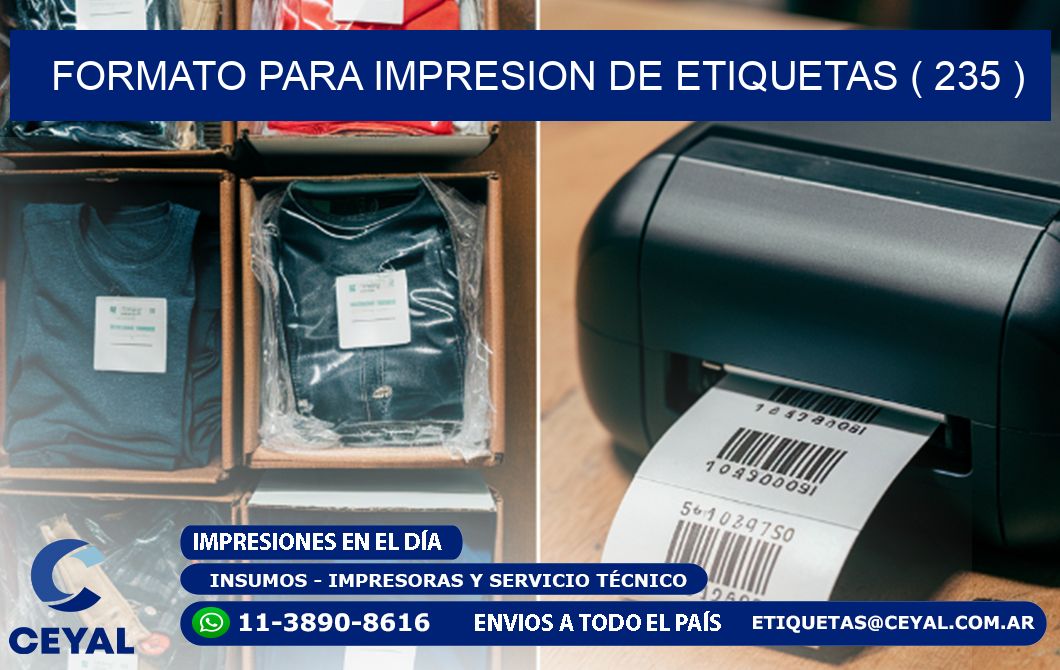 FORMATO PARA IMPRESION DE ETIQUETAS ( 235 )