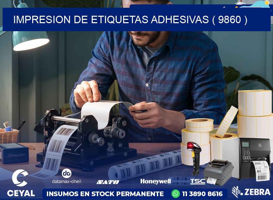 IMPRESION DE ETIQUETAS ADHESIVAS ( 9860 )