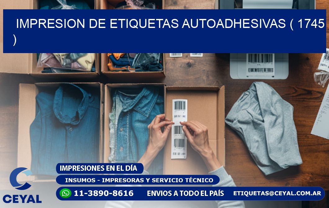 IMPRESION DE ETIQUETAS AUTOADHESIVAS ( 1745 )