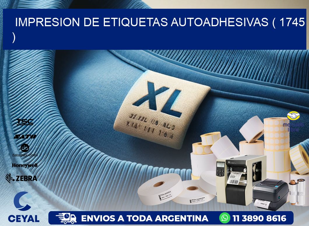 IMPRESION DE ETIQUETAS AUTOADHESIVAS ( 1745 )