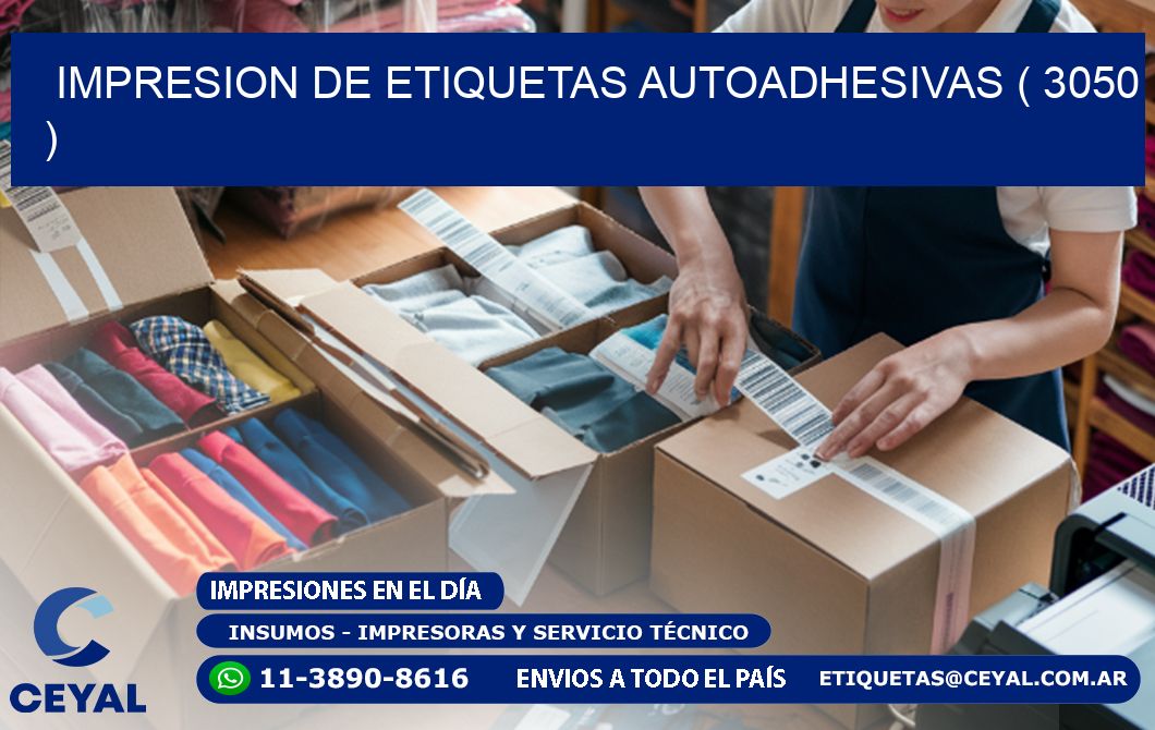 IMPRESION DE ETIQUETAS AUTOADHESIVAS ( 3050 )