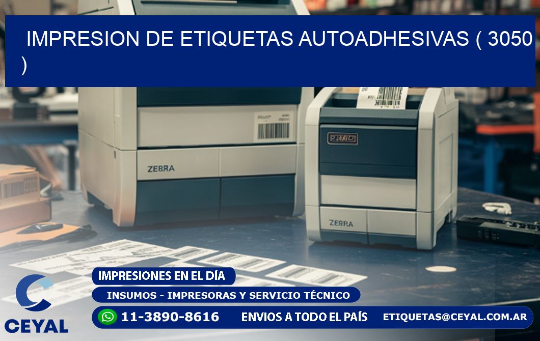 IMPRESION DE ETIQUETAS AUTOADHESIVAS ( 3050 )