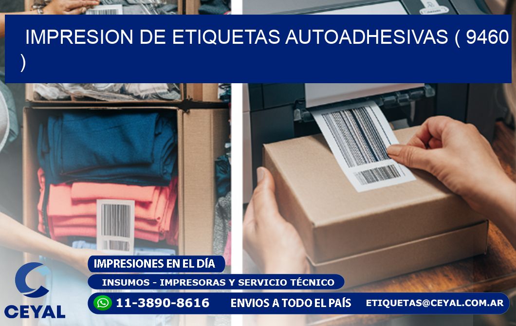 IMPRESION DE ETIQUETAS AUTOADHESIVAS ( 9460 )