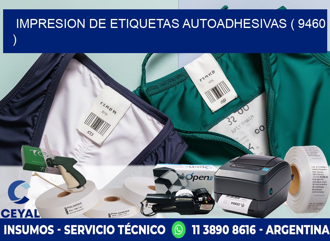 IMPRESION DE ETIQUETAS AUTOADHESIVAS ( 9460 )