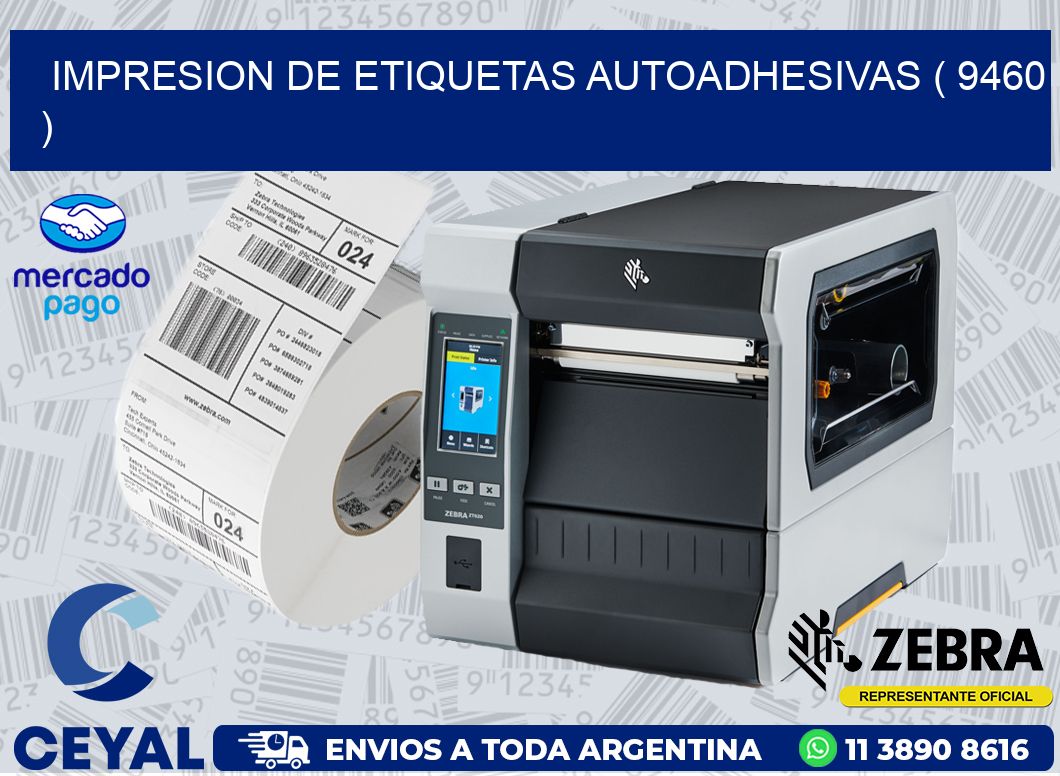 IMPRESION DE ETIQUETAS AUTOADHESIVAS ( 9460 )
