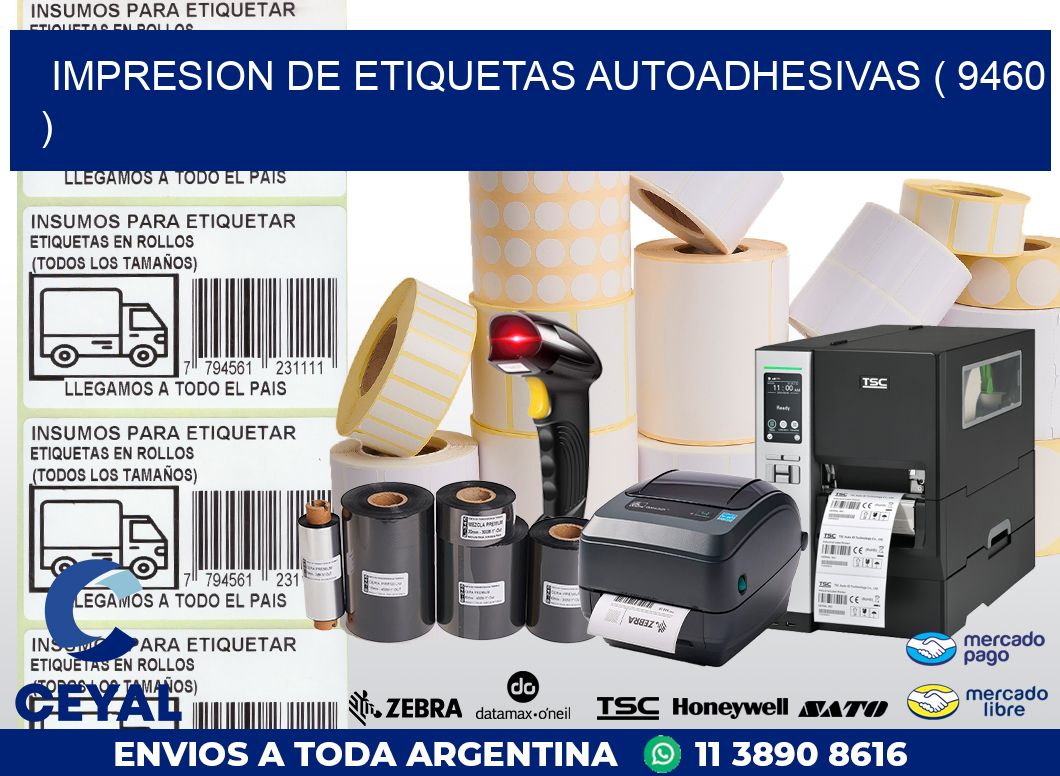 IMPRESION DE ETIQUETAS AUTOADHESIVAS ( 9460 )