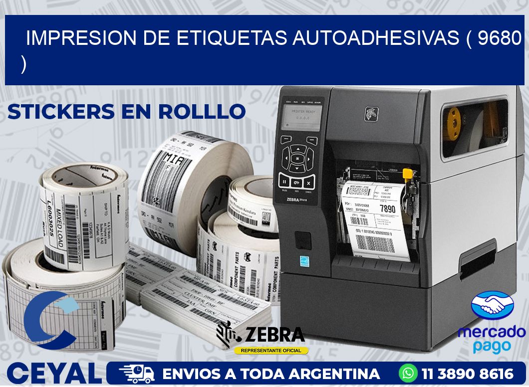 IMPRESION DE ETIQUETAS AUTOADHESIVAS ( 9680 )