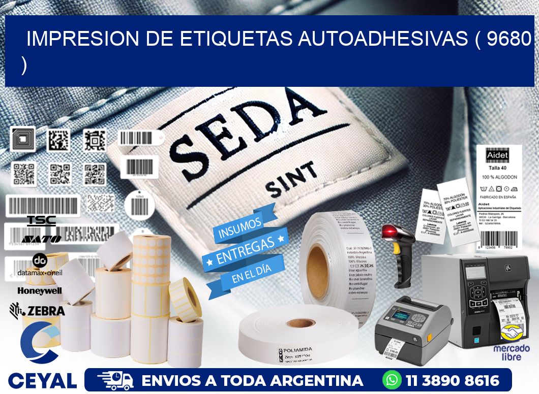 IMPRESION DE ETIQUETAS AUTOADHESIVAS ( 9680 )
