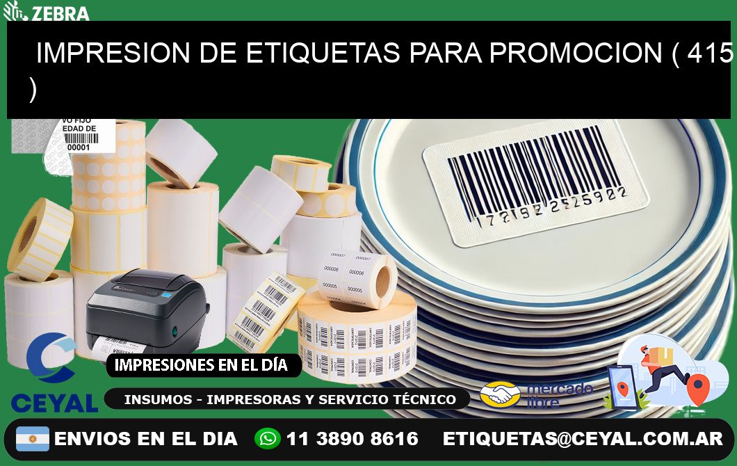 IMPRESION DE ETIQUETAS PARA PROMOCION ( 415 )