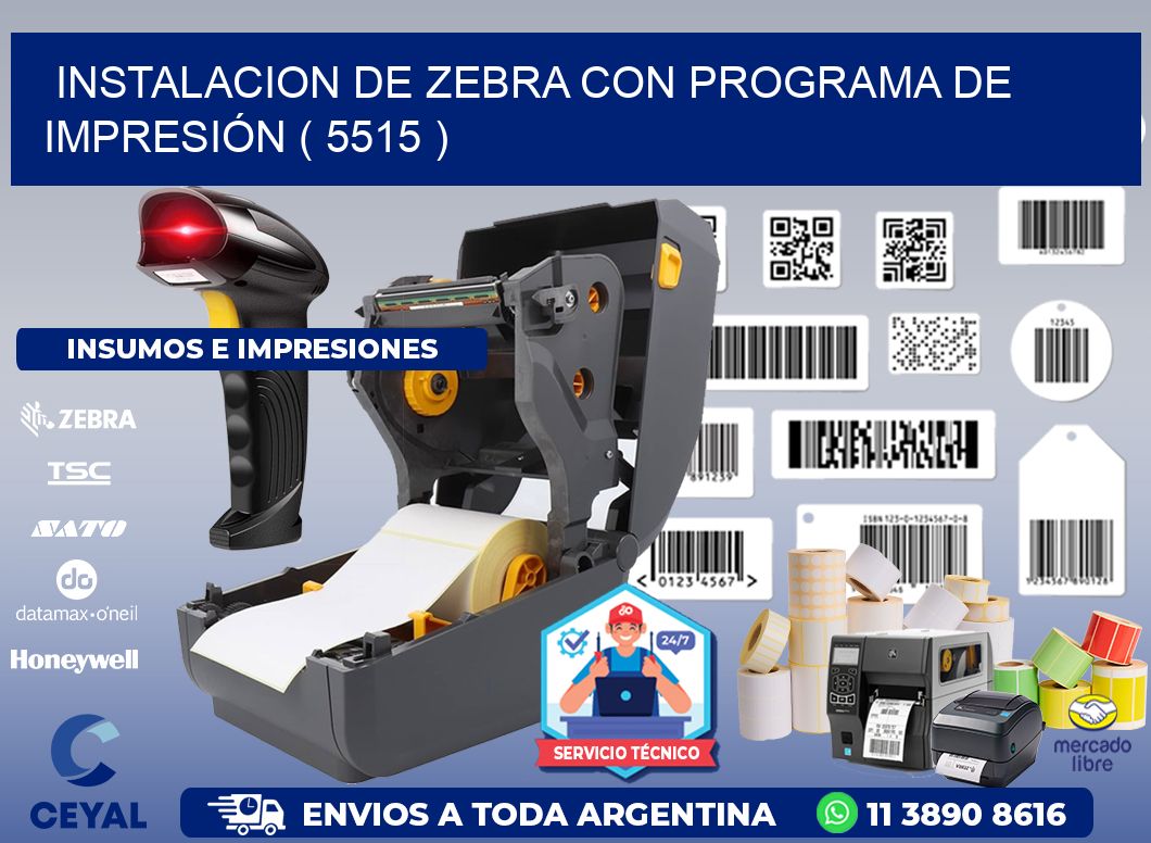INSTALACION DE ZEBRA CON PROGRAMA DE IMPRESIÓN ( 5515 )