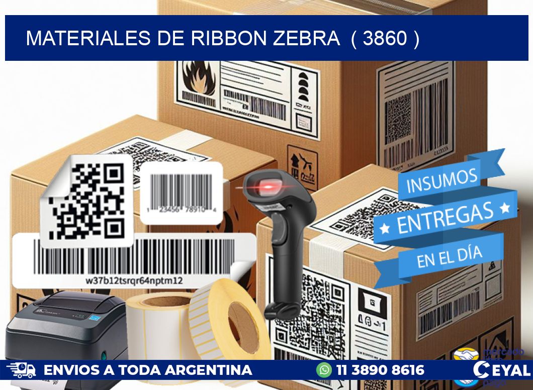 MATERIALES DE RIBBON ZEBRA  ( 3860 )