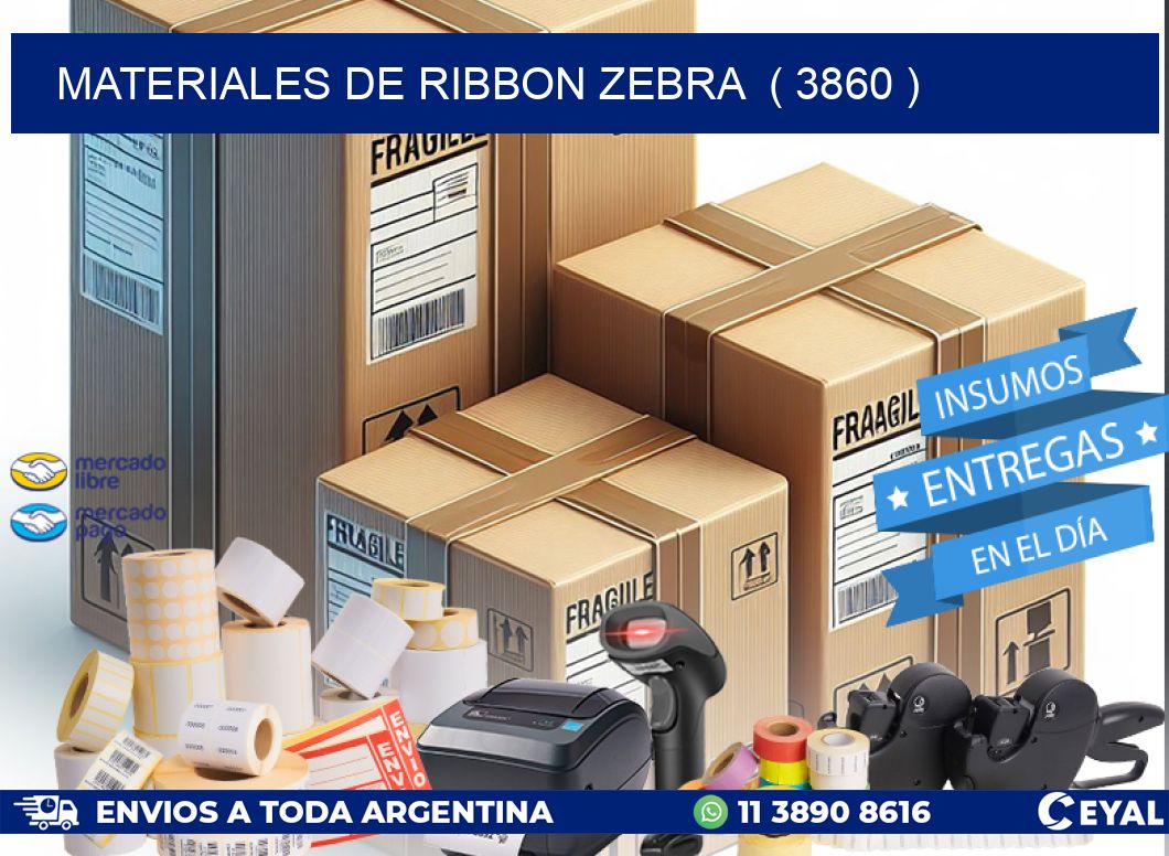 MATERIALES DE RIBBON ZEBRA  ( 3860 )
