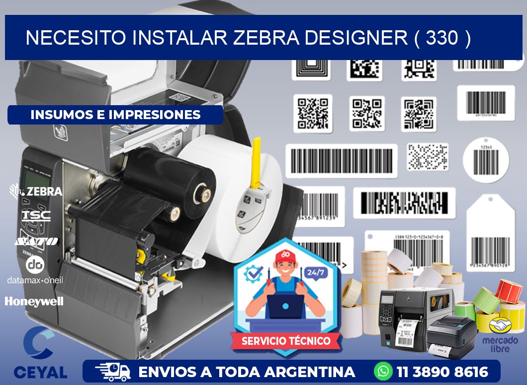 NECESITO INSTALAR ZEBRA DESIGNER ( 330 )