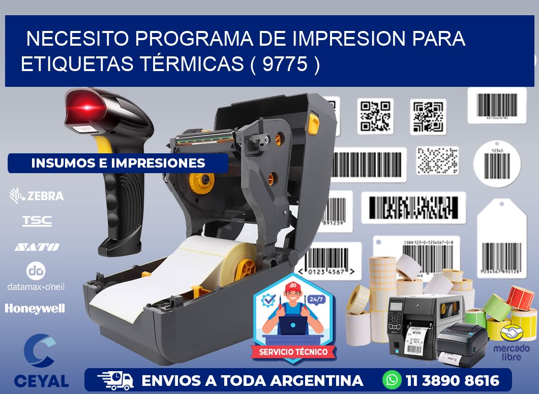 NECESITO PROGRAMA DE IMPRESION PARA ETIQUETAS TÉRMICAS ( 9775 )